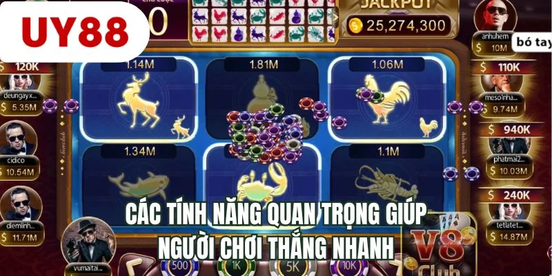 Các tính năng quan trọng giúp người chơi thắng nhanh