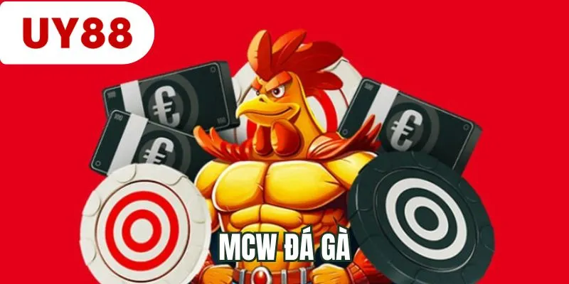 MCW đá gà