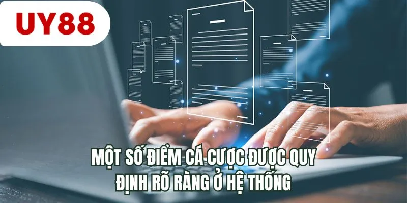 Một số điểm cá cược được quy định rõ ràng ở hệ thống