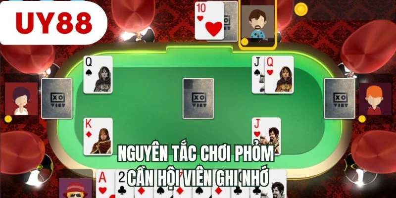 Nguyên tắc chơi phỏm cần hội viên ghi nhớ