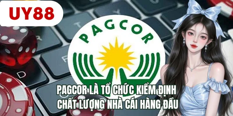 PAGCOR là tổ chức kiểm định chất lượng nhà cái hàng đầu