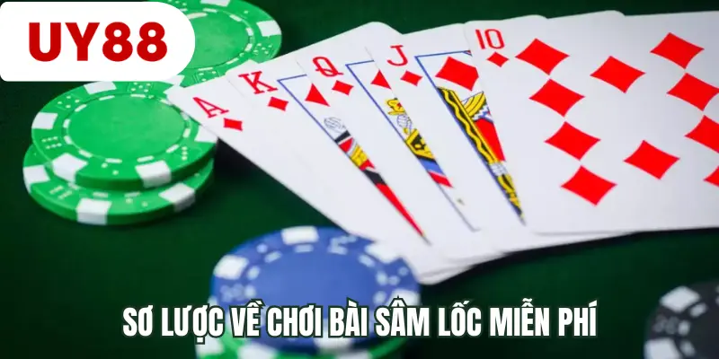 Sơ lược về chơi bài sâm lốc miễn phí