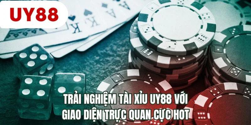 Trải nghiệm tài xỉu UY88 với giao diện trực quan cực hot