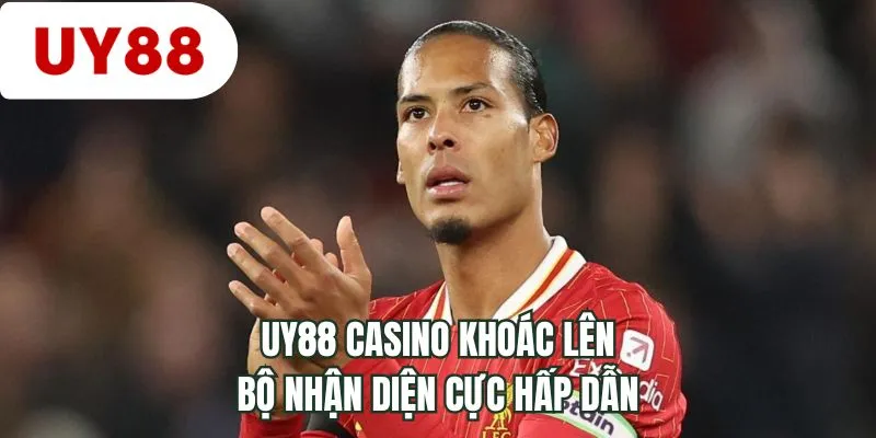 UY88 casino khoác lên bộ nhận diện cực hấp dẫn