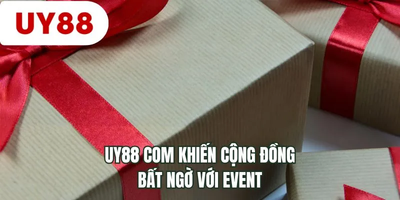 UY88 COM khiến cộng đồng bất ngờ với event